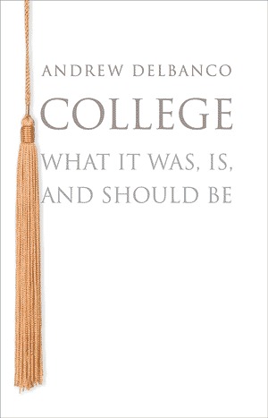Andrew Delbanco, _College_