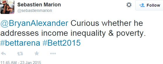 Curious whether he addresses income inequality & poverty. #bettarena #Bett2015