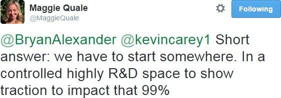 Maggie Quale tweet: "Short answer: we have to start somewhere. In a controlled highly R&D space to show traction to impact that 99%"