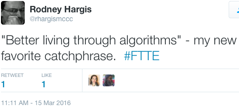 Rodney Hargis, "'Better living through algorithms; - my new favorite catchphrase."