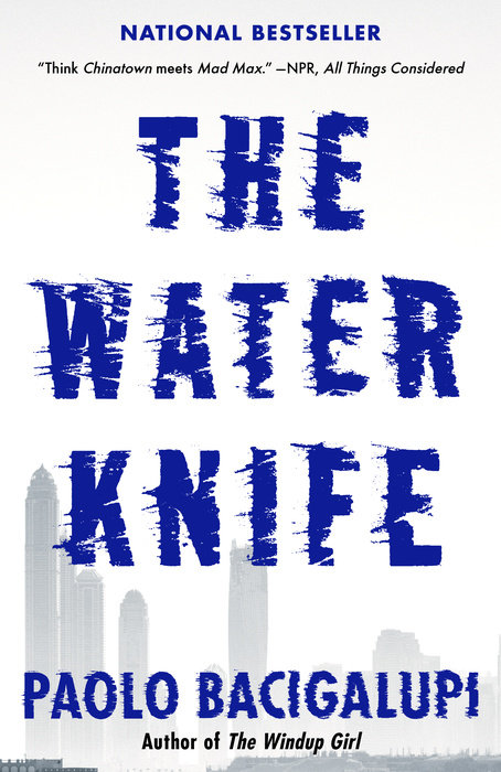 Bacigalupi_The Water Knife