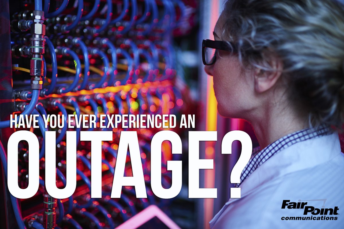 Have you ever experienced an outage_Fairpoint