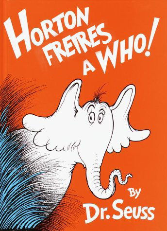 Horton Freires a Who! by Adam Croom