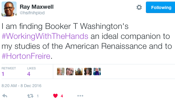 Ray Maxwell on Twitter: "I am finding Booker T Washington's #WorkingWithTheHands an ideal companion to my studies of the American Renaissance and to #HortonFreire."