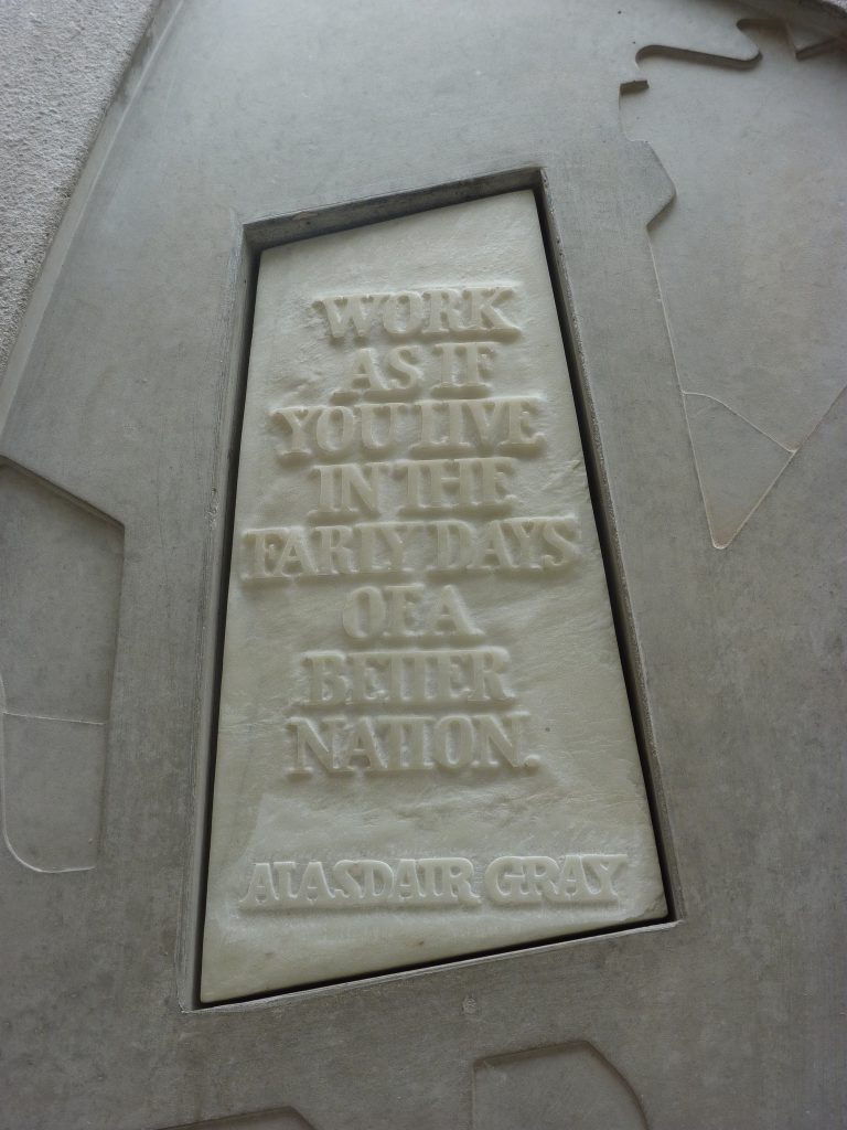 Work as if you live in the early days of a better nation, Alasdair Gray